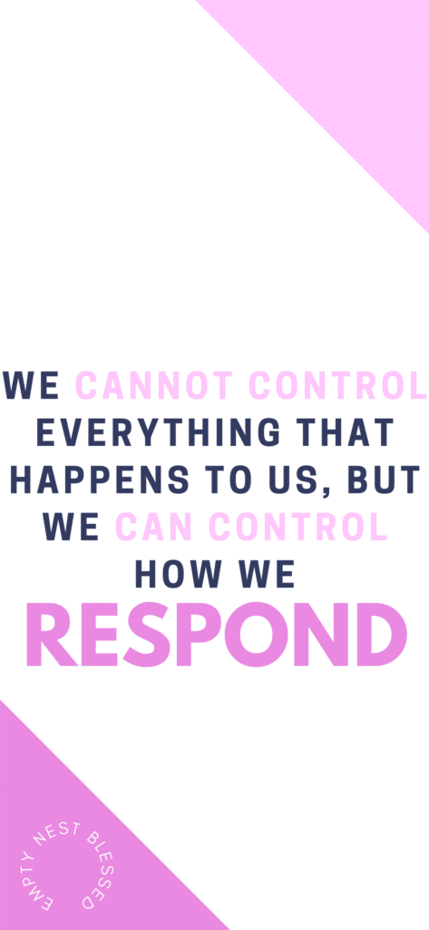 Pink iPhone wallpaper with quote that says we cannot control everything that happens to us, but we can control how we respond