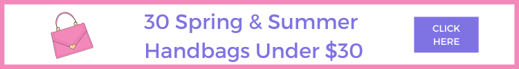 banner that reads 30 spring and summer handbags under 30 dollars click here